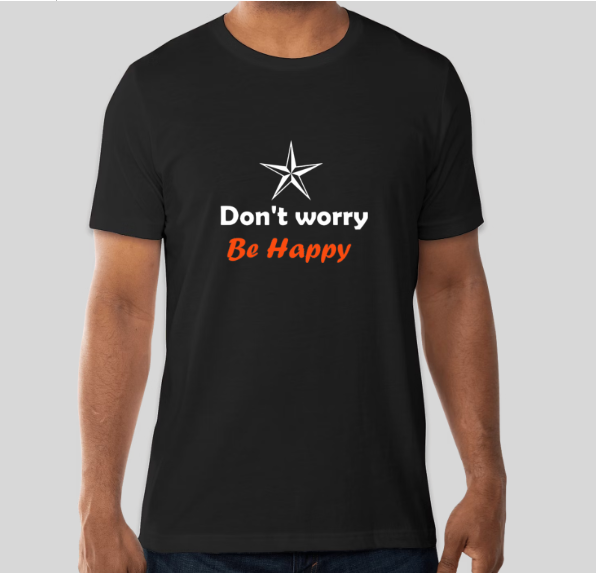 Don't worry be happy